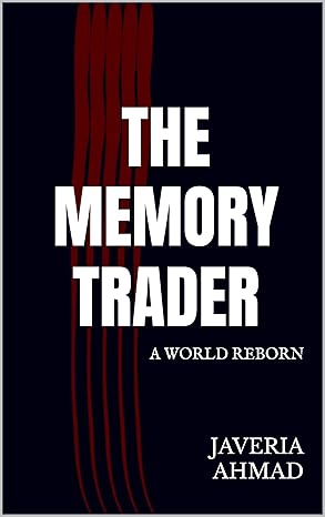 THE MEMORY TRADER: A World Reborn
